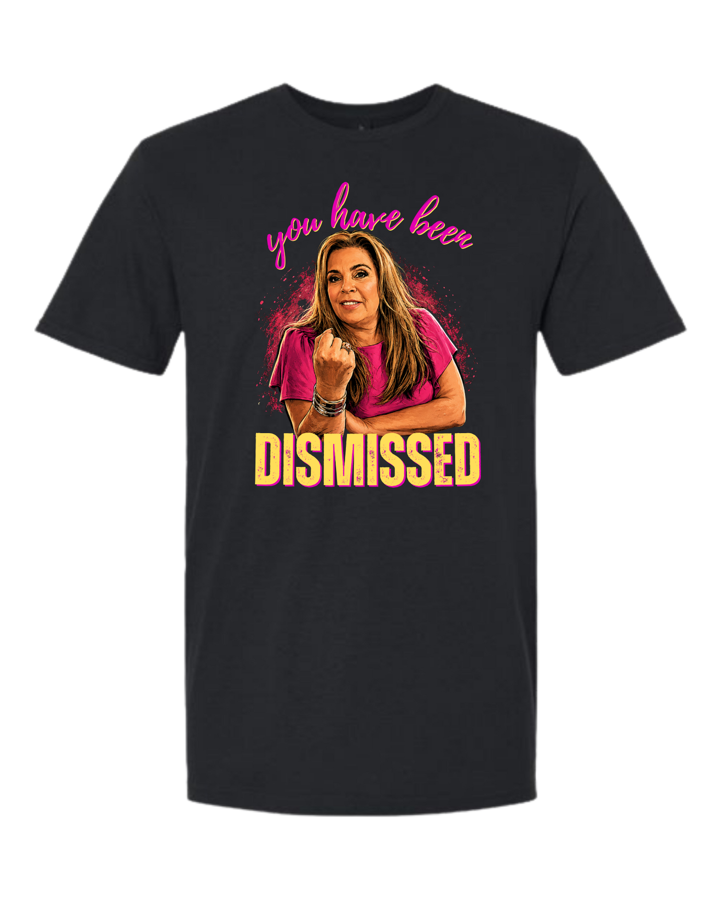 You Have Been Dismissed | Aunties of RI Housewives Unisex Tee