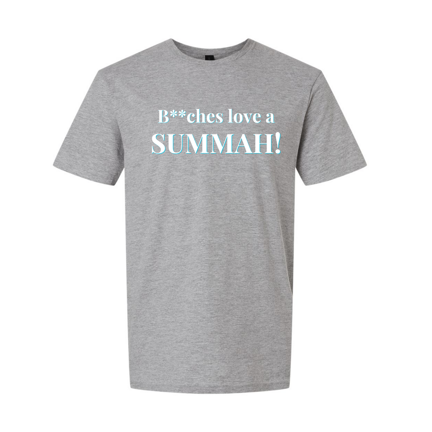 B**ches Love a Summah! (Alicia Quote Tee)