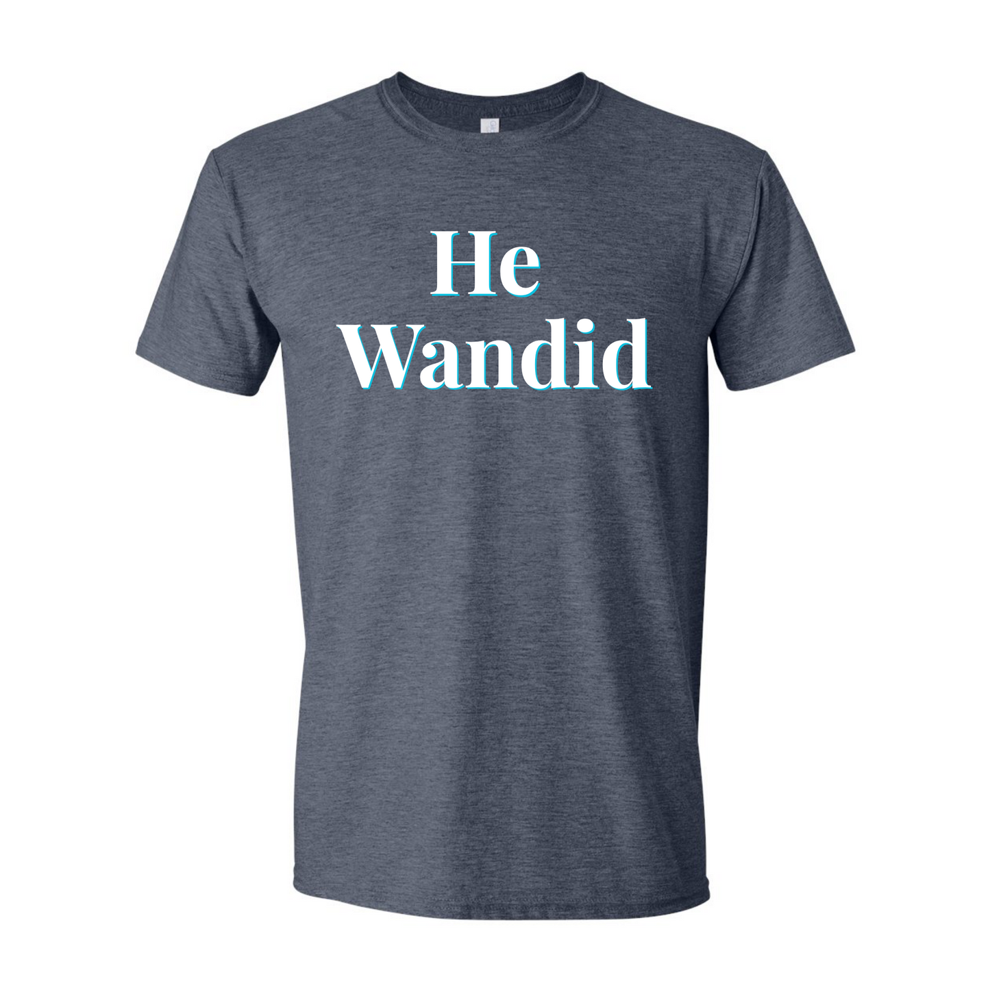 "He Wandid" | RHORI Quote Tee