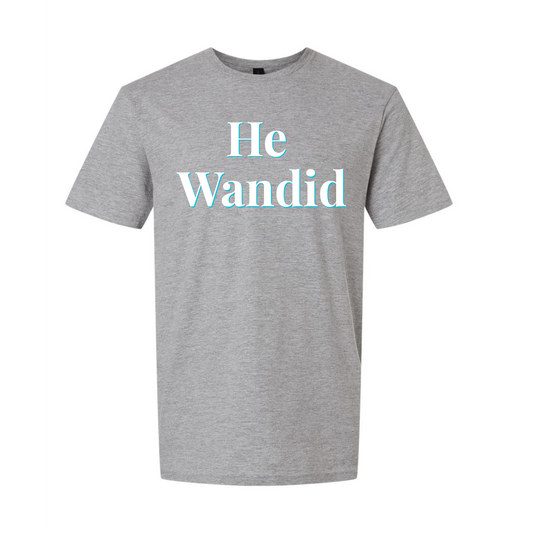 "He Wandid" | RHORI Quote Tee