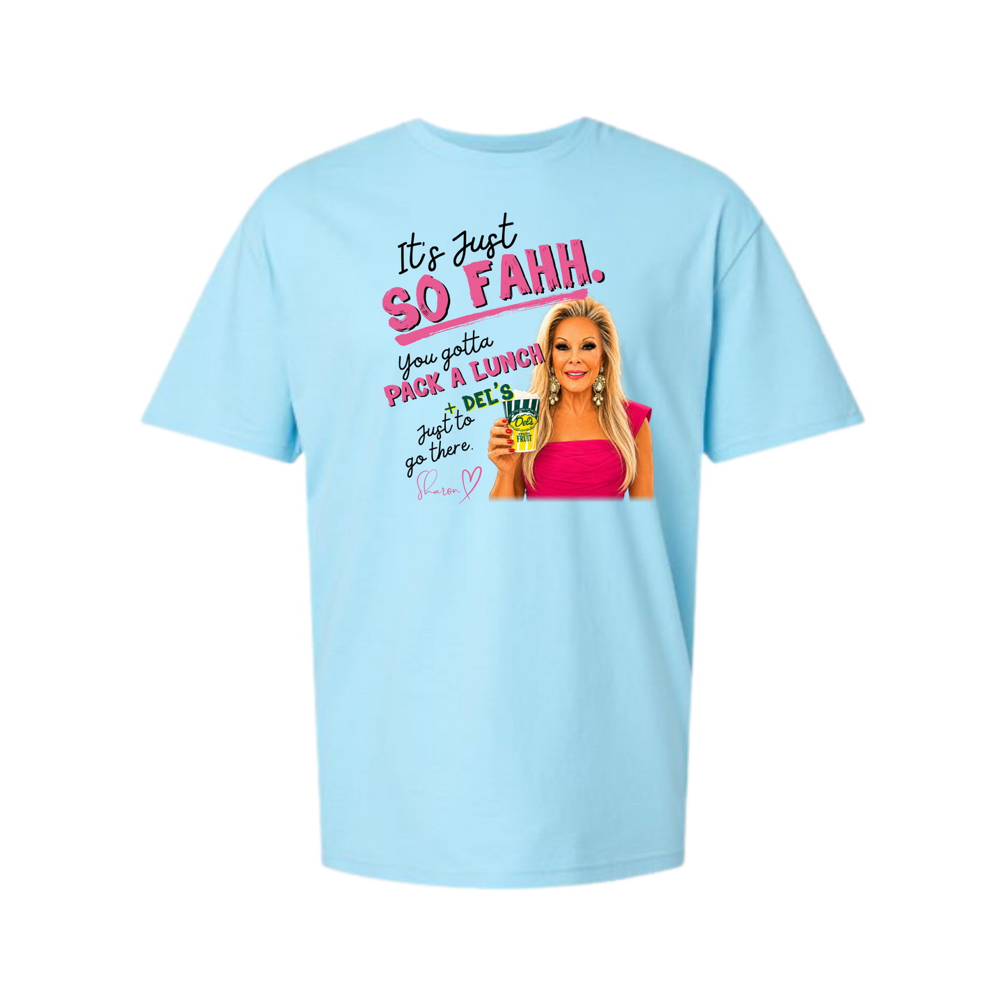 Official SO FAHH. PACK A LUNCH + DEL'S. (Sharon Edition) Unisex Tee