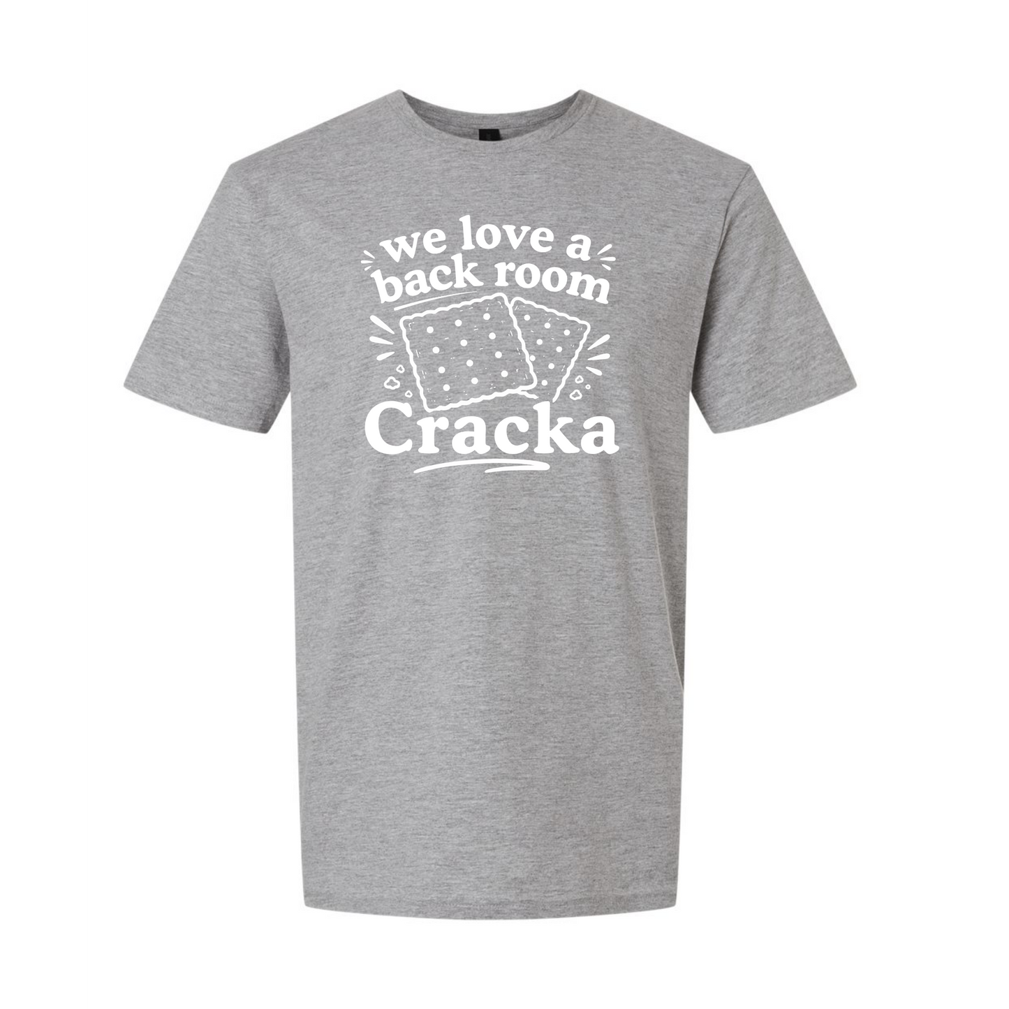 "We Love A Back Room Cracka" Unisex Tee — RHORI Quote Tee