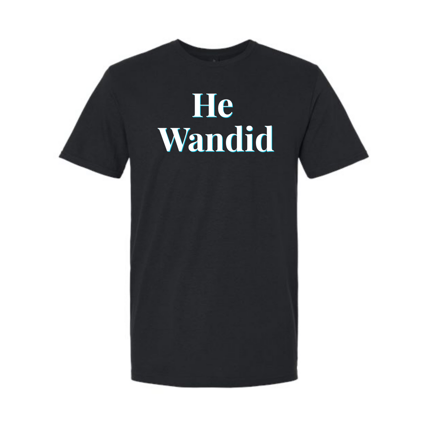 "He Wandid" | RHORI Quote Tee
