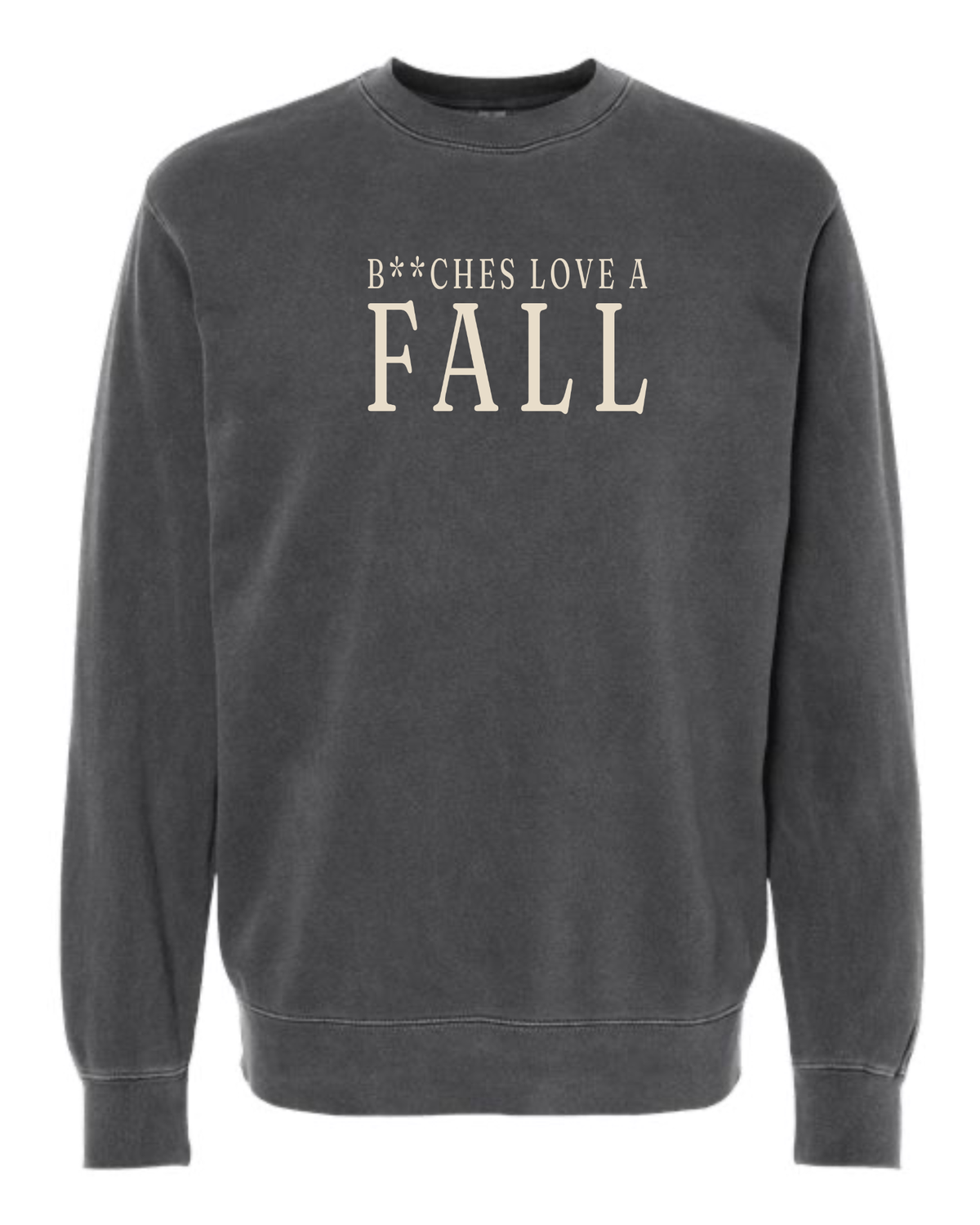 "B**ches Love A Fall" | Fall Crewneck Sweatshirt