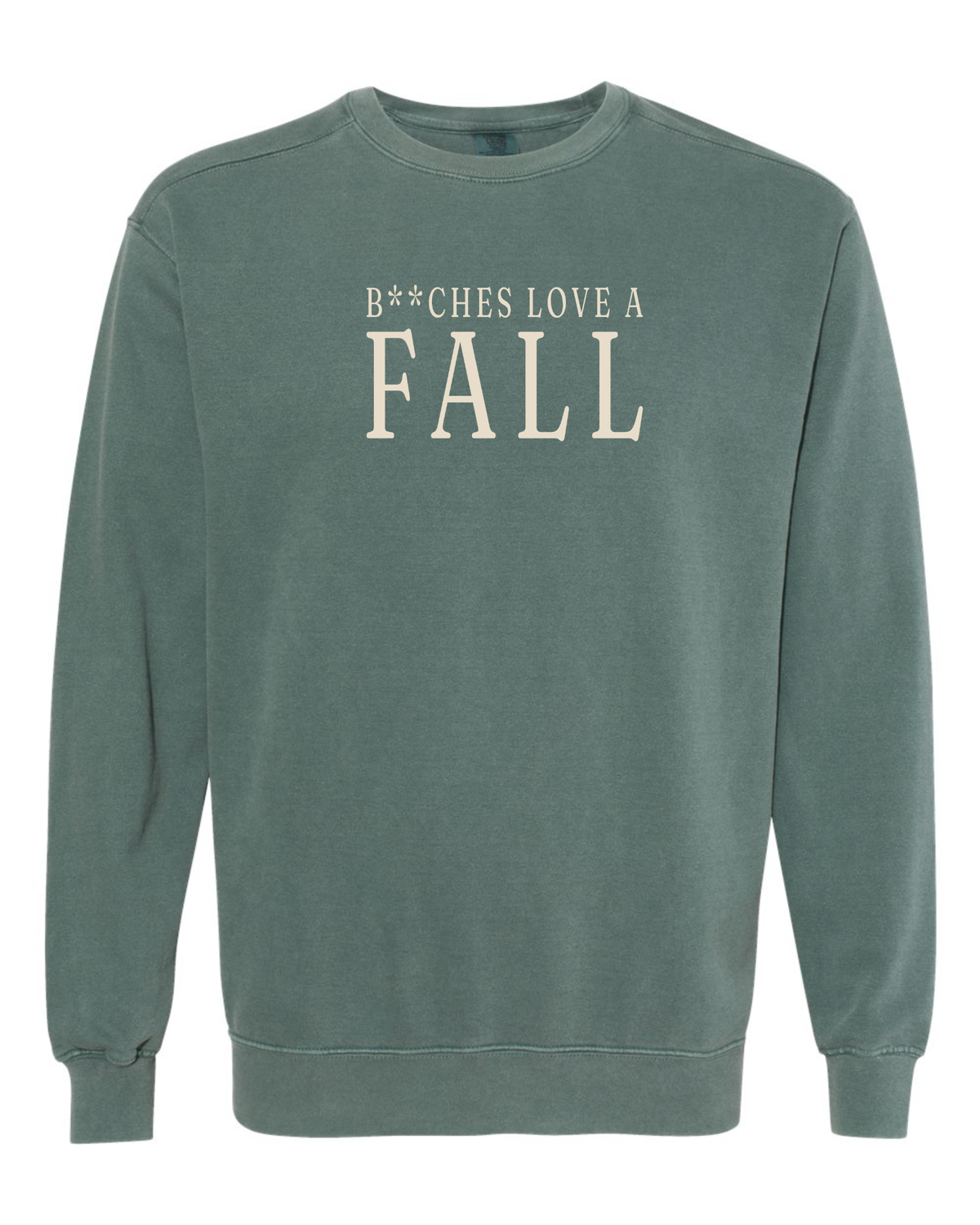 "B**ches Love A Fall" | Fall Crewneck Sweatshirt