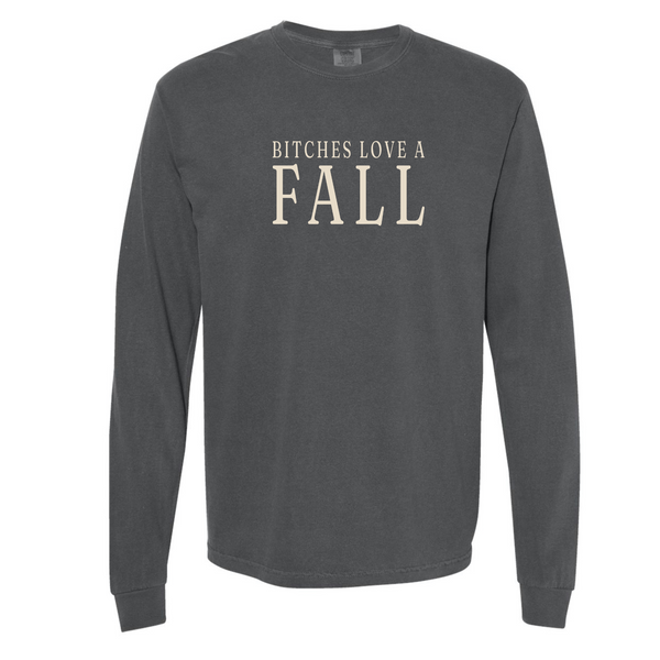 "B**ches Love A Fall" | Fall Long Sleeve