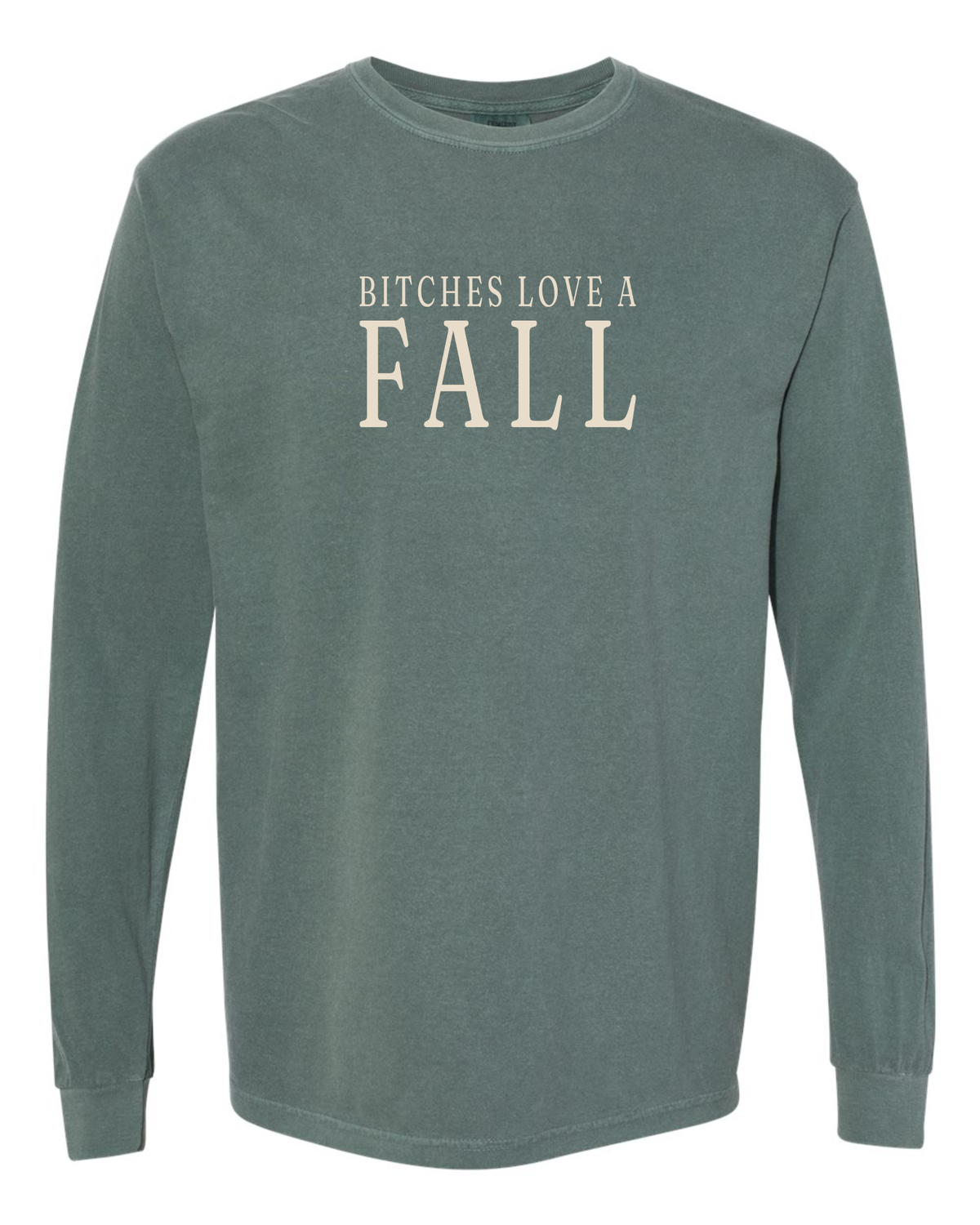 "B**ches Love A Fall" | Fall Long Sleeve