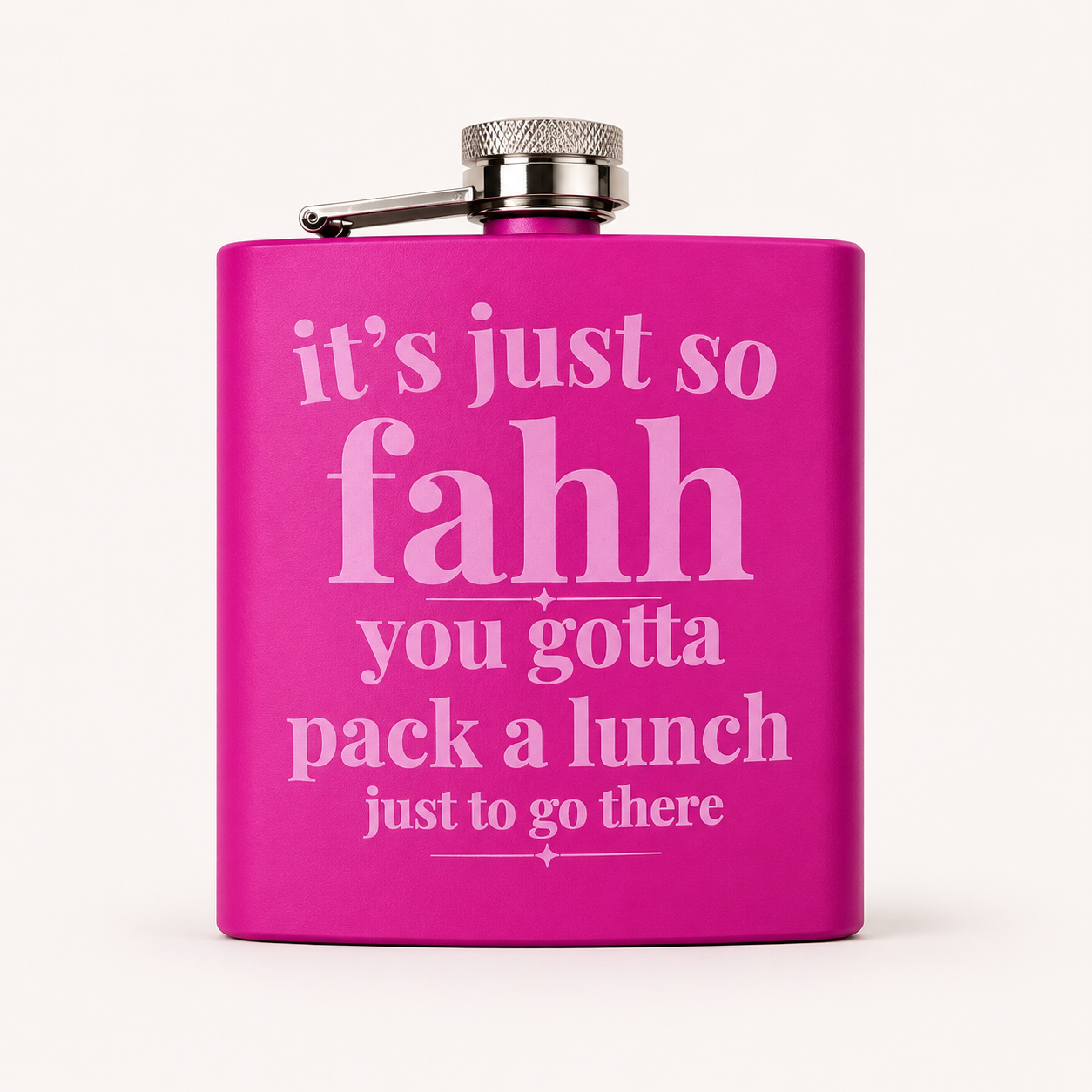 "It's Just So Fahh" Hip Flask, Sharon's Quote, Aunties of RI x Fox Marks the Spot