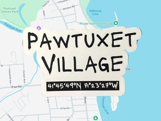 Pawtuxet Village Coordinates RI Sticker for Laptop, Water Bottle, or Notebook