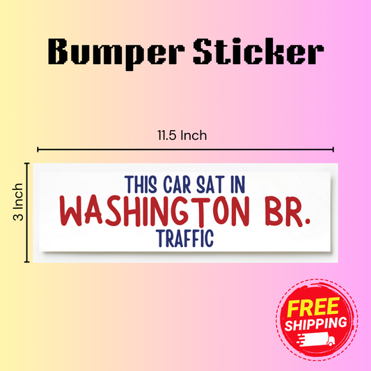 This Car Sat In Washington Br. Traffic Bumper Sticker – Rhode Island Bridge