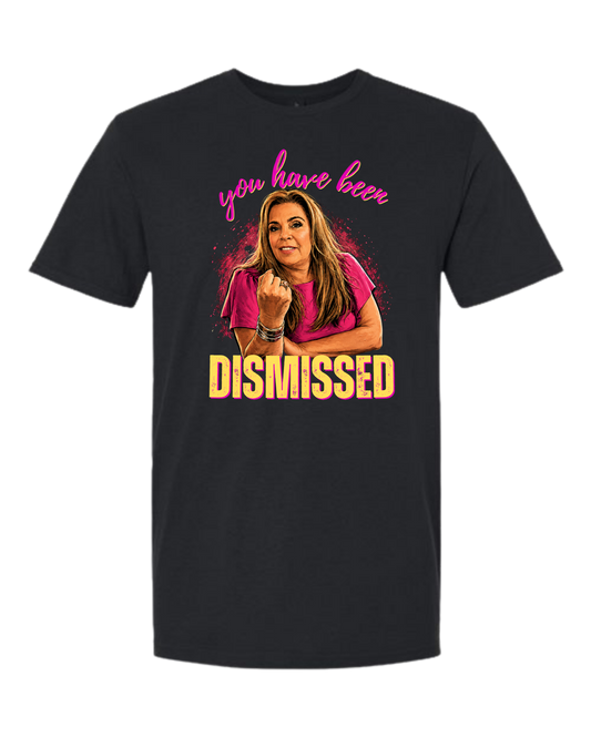 You Have Been Dismissed | Aunties of RI Housewives Unisex Tee