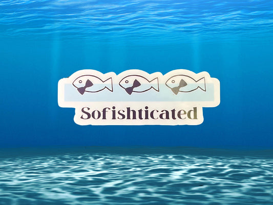 Sofishticated Sticker – Funny Fish-Themed Dad Joke Sticker for Laptop, Water Bottle, or Fishing Gear